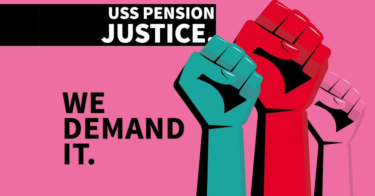 USS pension justice - we demand it