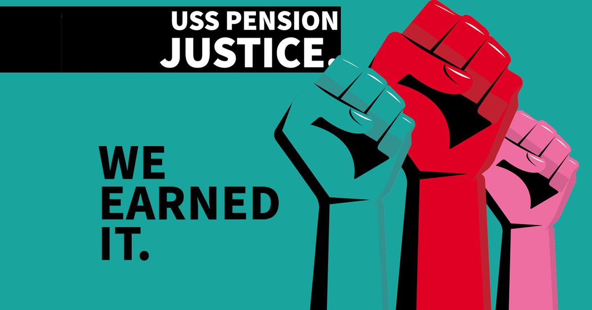 USS pension justice - we earned it
