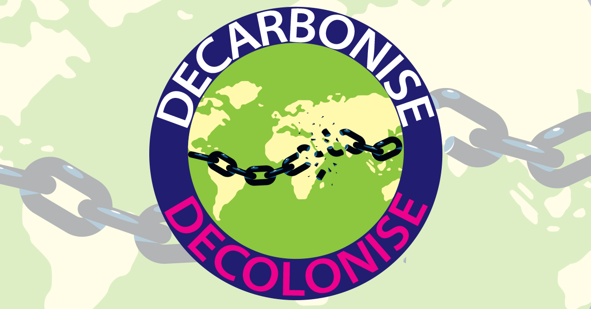 Decarbonise & decolonise