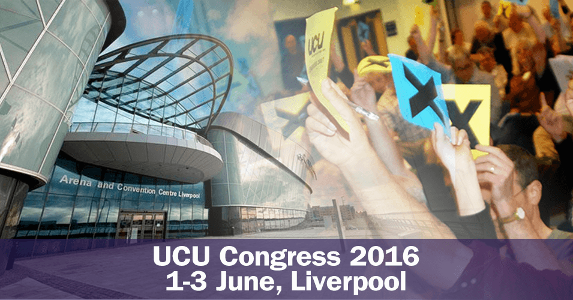 UCU Congress, 1-3 June 2016, Liverpool